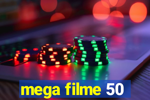 mega filme 50